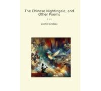 The Chinese Nightingale, and Other Poems