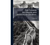The Chinese Recorder and Missionary Journal