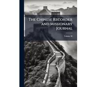 The Chinese Recorder and Missionary Journal