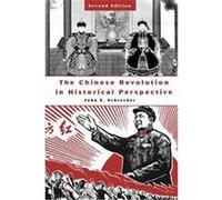 The Chinese Revolution in Historical Perspective John E. Schrecker (Auteur)