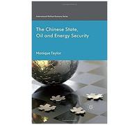 The Chinese State, Oil And Energy Security