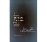 The Chinese Womens Movement Between State and Market by Ellen R. Judd Ellen R. Judd (Auteur)