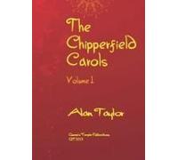 The Chipperfield Carols Volume 1 / Vocal Score