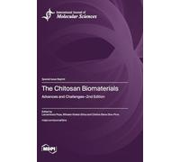 The Chitosan Biomaterials: Advances and Challenges-2nd Edition