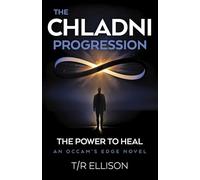 The Chladni Progression: The Power to Heal, an Occam's Edge Novel