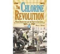 The Chlorine Revolution by Michael J McGuire Michael J McGuire (Auteur)