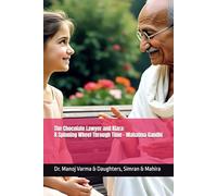 The Chocolate Lawyer and Kiara: A Spinning Wheel Through Time - Mahatma Gandhi