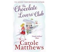 The Chocolate Lovers' Club: the feel-good, romantic, fan-favourite series from the Sunday Times bestseller