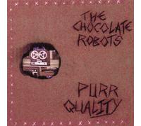The Chocolate Robots - Purr Quality