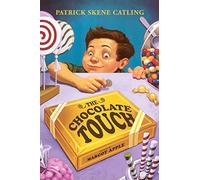 The Chocolate Touch Patrick Skene Catling (Auteur)