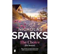 The Choice (De keuze): Hoe ver kan en mag je gaan om de liefde van je leven te veroveren?