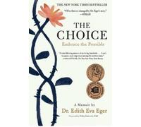 The Choice: Embrace the Possible by Dr Edith Eva Eger [Paperback] NEUF