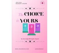 The Choice is Yours
