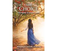 The Choice: Nothing is Compulsion