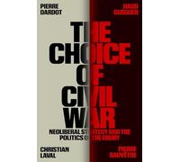 The Choice of Civil War: Neoliberal Strategy and the Politics of the Enemy