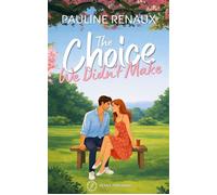 The choice we didn't make - Pauline Renaux - Sienna - broché - Roman