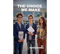 The Choice We Make