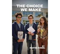The Choice We Make