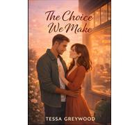 The Choice We Make: A Single Dad Age Gap Romance