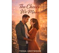 The Choice We Make: A Single Dad Age Gap Romance