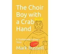 The Choir Boy with a Crab Hand: A Thalidomide Survivor Story