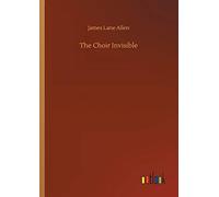The Choir Invisible