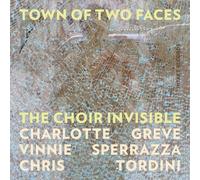 The Choir Invisible - Town Of Two Faces [Compact Discs]