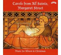 The Choir of All Saints - Music for Advent & Christmas: Carol