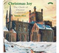 The Choir of Chester Cathedral - Christmas Joy: Vol.3 [Import]