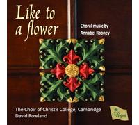 The Choir of Christ’s College - Like to a Flower [Import]