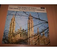 The Choir Of Kings College, Cambridge Directed By David Willcocks - The World Of King's : Vivaldi : From "Gloria" / Tallis : Sancte Deus / Gibbons : This Is The Record Of John ...