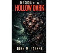 THE CHOIR OF THE HOLLOW DARK