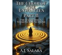 The Choir of the Unwritten Part II: The War Between Versions No One Chose