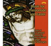 The Choir of Wells Cathedral – Music for Passiontide and Easter – CD – Importé