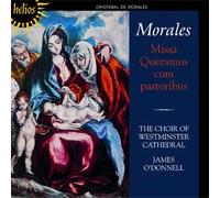The Choir of Westmin – Cristobal De Morales: Missa Queramus Cum Pastoribus – Import – Hyperion
