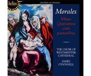 The Choir of Westmin - Cristobal De Morales: Missa Queramus Cum Pastoribus