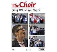 The Choir: Sing While You Work