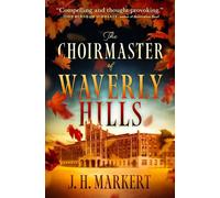 The Choirmaster of Waverly Hills - James Markert - Open Road Media - ebook (ePub) - Livre