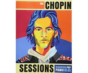 The Chopin Sessions: Classical Pop Piano Solos