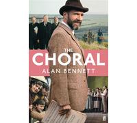 The Choral - Alan Bennett - Faber & Faber - ebook (ePub) - Livre