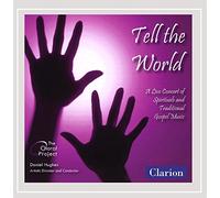 The Choral Project - Tell The World