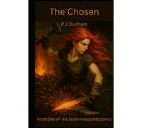 THE CHOSEN: Book 1 of the Seven Kingdoms Series