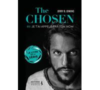 The Chosen : Je t'ai appelé par ton nom - Jenkins Jerry B. - Premiere Partie Eds - broché - Roman