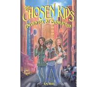 The Chosen Kids: Encounter At Manhattan