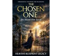 THE CHOSEN ONE: She Heard Him Speak