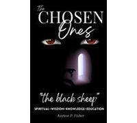 The Chosen Ones : The Black Sheep Paperback Book By Aierion P Fisher