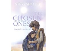 The Chosen Ones: the greatest love story never told