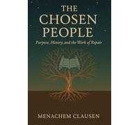 The Chosen People: Purpose, History, and the Work of Repair