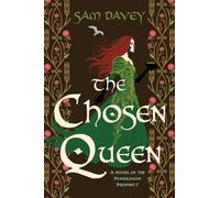 The Chosen Queen: A Novel of the Pendragon Prophecy (Volume 1)
