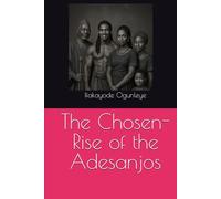 The Chosen-Rise of the Adesanjos